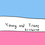 Young And Trans art stories