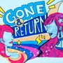










GONE AND RETURN   
part 4 young stories