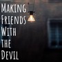 Making Friends
With The Devil








          <Luke> twisted romance stories