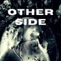 Other Side ghost stories