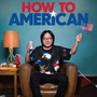 How to American: An Immigrant’s Guide to Disappointing Your Parents (Excerpt) comedy stories